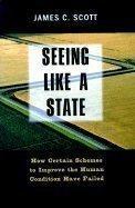 James C. Scott: Seeing Like a State (1998)