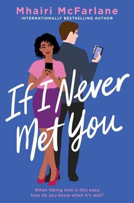 Mhairi McFarlane: If I Never Met You (Paperback, 2020, Morrow)