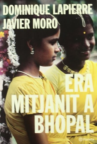 Dominique Lapierre, Javier Moro: Era mitjanit a Bhopal (Paperback, 2001, Planeta CAT)