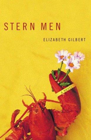 Elizabeth Gilbert: Stern men (2000, Houghton Mifflin)