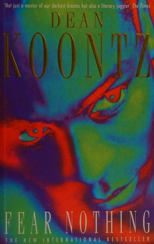 Dean R. Koontz: FEAR NOTHING (Paperback, 1997, Headline Feature)