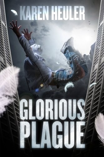 Karen Heuler: Glorious Plague (Paperback, Permuted Press)