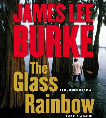 James Lee Burke: The Glass Rainbow (AudiobookFormat, 2010, Simon & Schuster Audio)