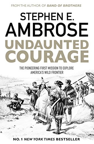 Stephen E. Ambrose: Undaunted Courage (Paperback, 2016, Simon & Schuster Ltd)