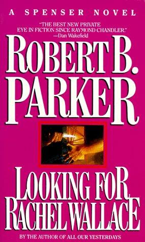 Robert B. Parker: Looking for Rachel Wallace (Paperback, 1987, Dell)