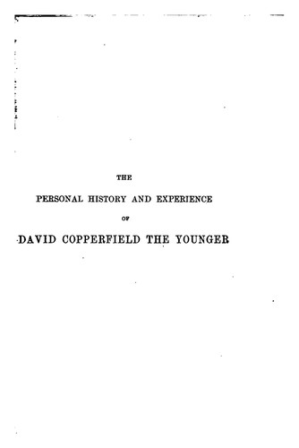 Charles Dickens: The personal history and experiences of David Copperfield the younger (1904, Macmillan and Co. Limited)