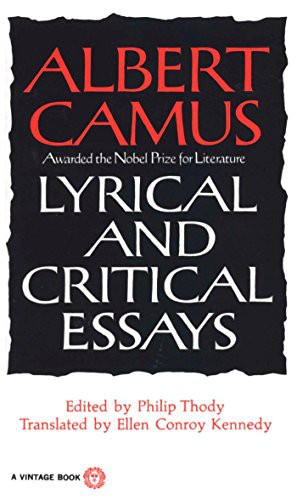 Albert Camus, Philip Thody, Ellen Conroy Kennedy: Lyrical and Critical Essays (Paperback, 1970, Vintage)