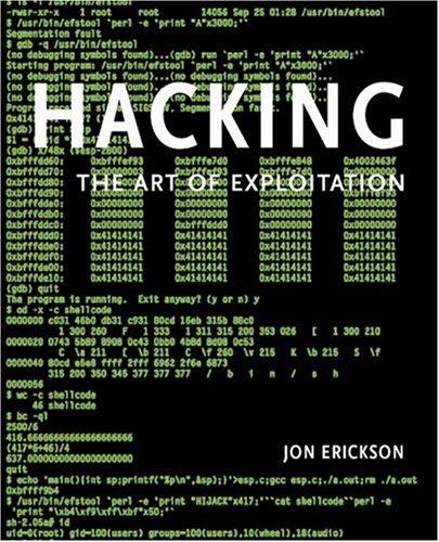 Jon Erickson: Hacking (2003, No Starch Press)