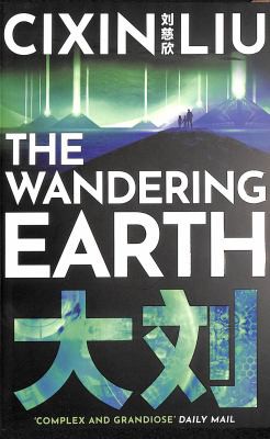 Liu Cixin: The Wandering Earth (Paperback, 2021, Head of Zeus)