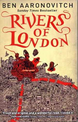 Ben Aaronovitch: Rivers of London (Paperback, 2011, Gollancz)