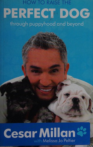 Cesar Millan: How to raise the perfect dog (2011, Chivers)