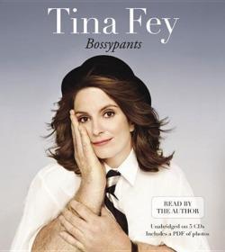 Tina Fey, Tina Fey: Bossypants (AudiobookFormat, 2011, Little, Brown & Company)