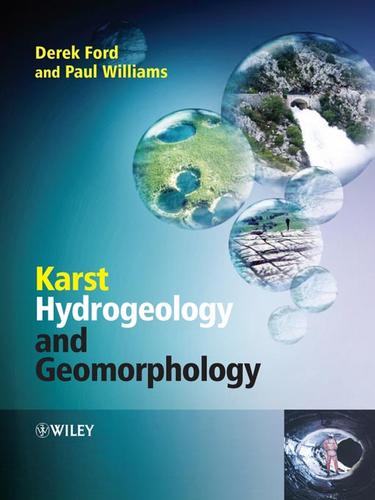 Derek Ford: Karst Hydrogeology and Geomorphology (EBook, 2007, John Wiley & Sons, Ltd.)