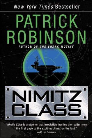 Patrick Robinson: Nimitz Class (Paperback, 2004, Perennial)