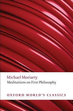 René Descartes: Meditations on First Philosophy