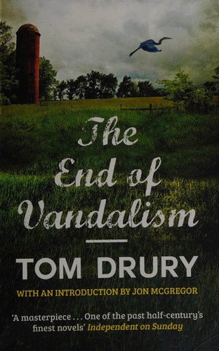 Tom Drury: The end of vandalism (2015, Old Street)