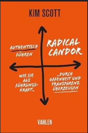 Kim Scott: Radical Candor (2017, St. Martin's Press)