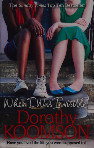 Dorothy Koomson: When I was invisible (2017)