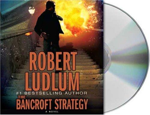 Robert Ludlum: The Bancroft Strategy (AudiobookFormat, 2006, Audio Renaissance)