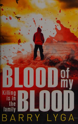 Barry Lyga: Blood of My Blood (2015, Penguin Random House)