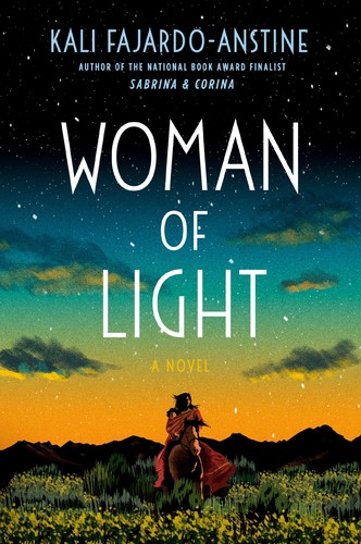 Kali Fajardo-Anstine: Woman of Light (2022, Random House Publishing Group)