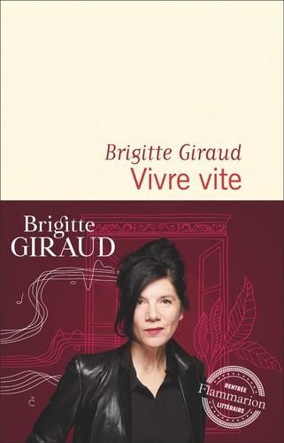 Brigitte Giraud: Vivre vite (French language, 2022, Groupe Flammarion)