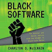 Leon Nixon, Charlton D. McIlwain: Black Software (2020, HighBridge Audio)