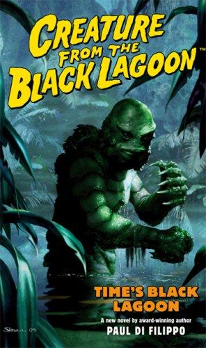 Paul Di Filippo: Creature From The Black Lagoon (Paperback, 2006, Dark Horse)