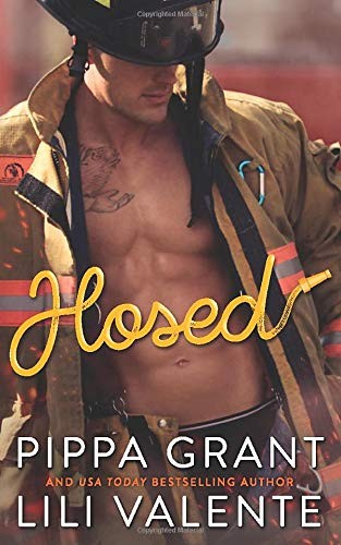 Pippa Grant, Lili Valente: Hosed (Paperback, 2019, Independently published)