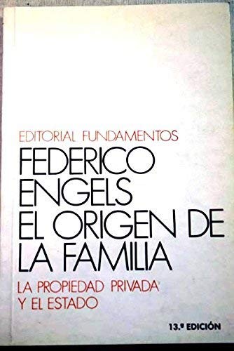 Friedrich Engels: El origen de la familia, la propiedad privada y el estado (Ciencias sociales) (Paperback, 1982, Editores Unidos Mexicanos S. A.)