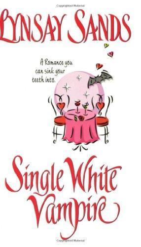 Lynsay Sands: Single White Vampire (Argeneau #3) (2003)