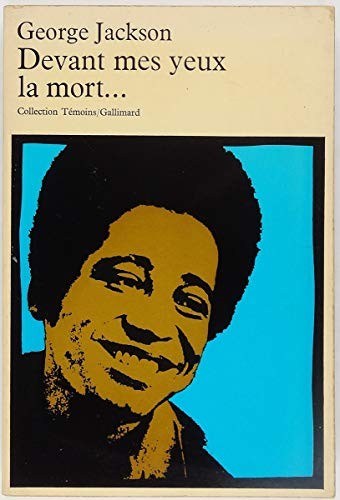 George L. Jackson, Louis Évrard: DEVANT MES YEUX LA MORT (Paperback, French language, Gallimard, GALLIMARD)