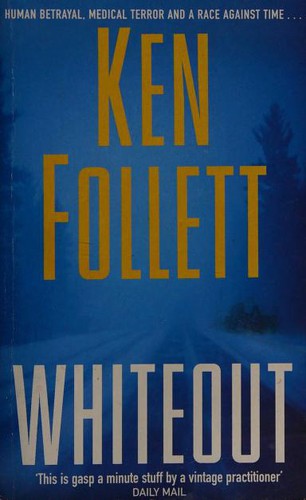 Ken Follett: Whiteout (2005, Pan Books)