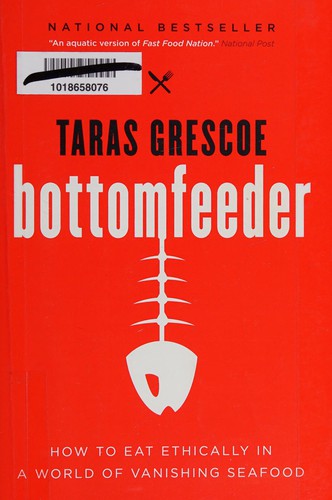 Taras Grescoe: Bottomfeeder (2008, Harper Perennial)