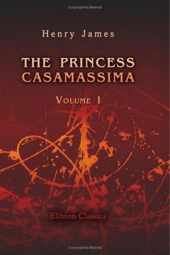 Henry James: The Princess Casamassima (Paperback, 2001, Adamant Media Corporation)