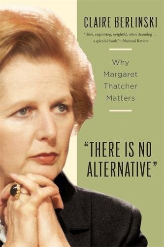 Claire Berlinski: There Is No Alternative (Paperback, 2011, Basic Books)