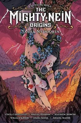 Cecil Castellucci, Ashley Johnson, William Kirkby: Critical Role: The Mighty Nein Origins (Hardcover, 2022, Dark Horse Comics)