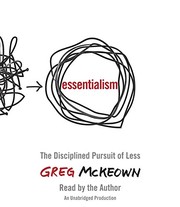 Greg McKeown: Essentialism (2014, Random House Audio)