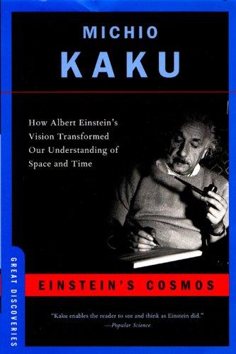Michio Kaku: Einstein's Cosmos (2005, W. W. Norton & Company, Atlas Books/ W..W. Norton)