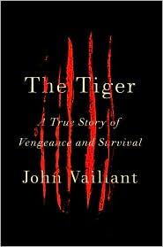 John Vaillant: The tiger (2010, Alfred A. Knopf)