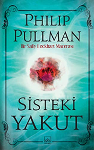 Philip Pullman: Sisteki Yakut (Paperback, 2013, Ithaki Yayinlari)