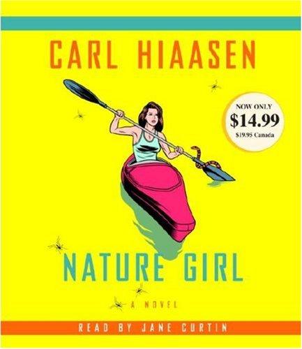 Carl Hiaasen: Nature Girl (AudiobookFormat, 2007, RH Audio)