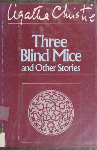 Agatha Christie: Three blind mice and other stories (1985, Dodd, Mead)