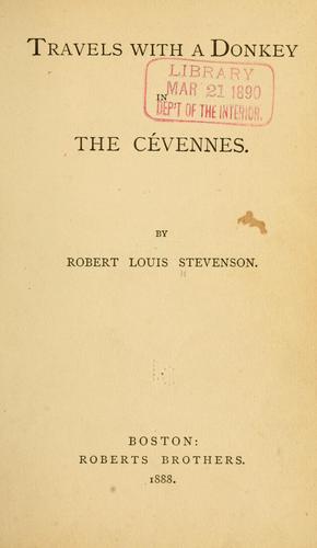 Stevenson, Robert Louis.: Travels with a donkey in the Cévennes. (1888, Roberts brothers)