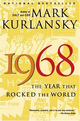 Mark Kurlansky: 1968 (Paperback, 2005, Random House Trade Paperbacks)