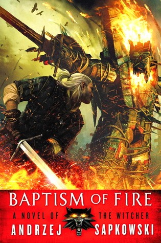 Andrzej Sapkowski: Baptism of Fire (Paperback, 1996, Gollancz)