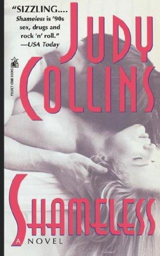 Judy Collins: SHAMELESS (Paperback, 2007, Pocket)