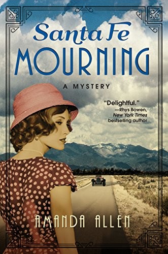 Amanda Allen: Santa Fe Mourning (Paperback, 2018, Crooked Lane Books)