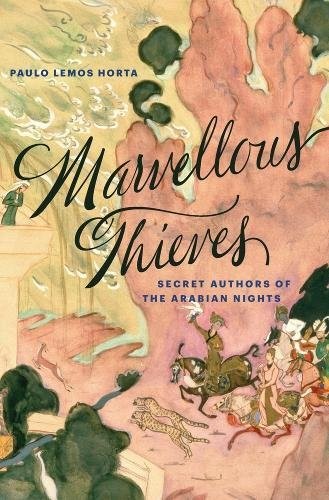 Paulo Lemos Horta: Marvellous Thieves (Paperback, 2019, Harvard University Press)