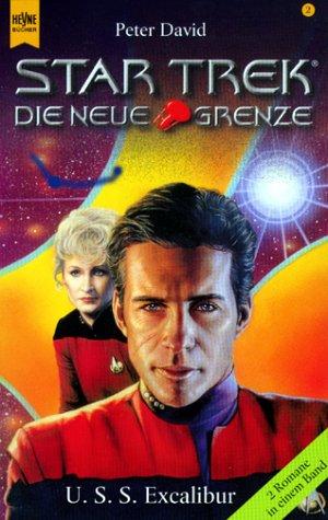 Peter David: Star Trek. Die neue Grenze 02. U.S.S. Excalibur (Paperback, 2000, Heyne)